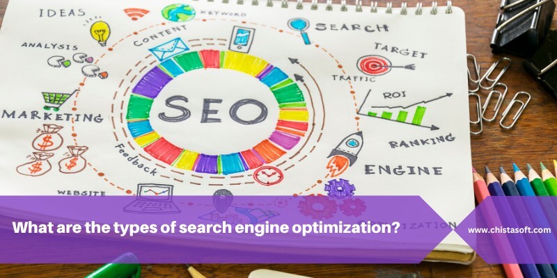 What are the types of search engine optimization?
