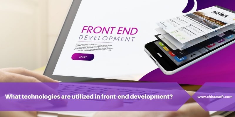 What technologies are utilized in front-end development?