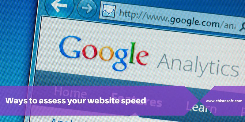 Ways to assess your website speed