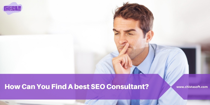 How Can You Find The Best SEO Consultant?