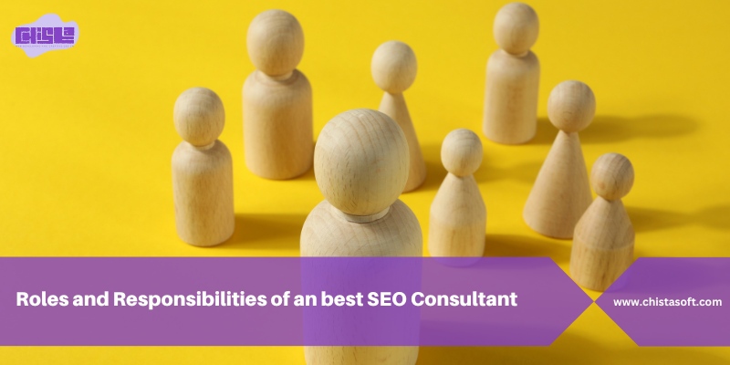 Roles And Responsibilities Of A Best SEO Consultant