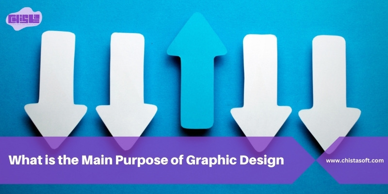 What is the Main Purpose of Graphic Design?
