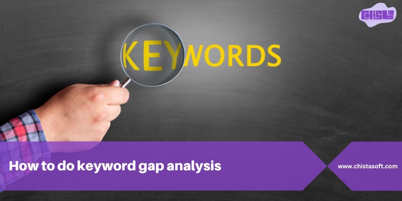 How to do a keyword gap analysis?