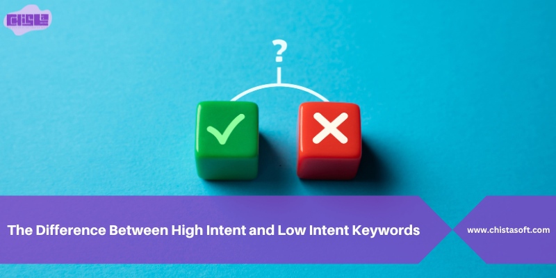 The Difference Between High Intent and Low Intent Keywords